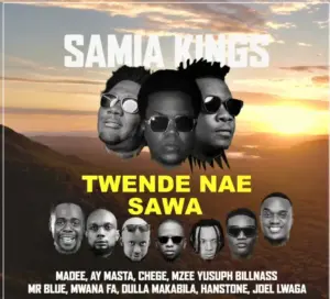 Samia Kings ft Tanzania All Stars – Twende Nae Sawa