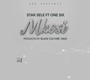 Star Sele ft One Six – Mkosi