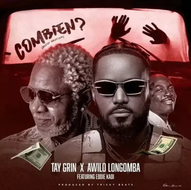 Tay Grin ft Awilo Longomba & Eddie Kadi – Combien