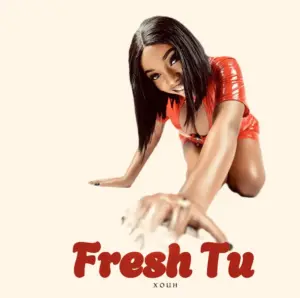 Xouh – Fresh Tu