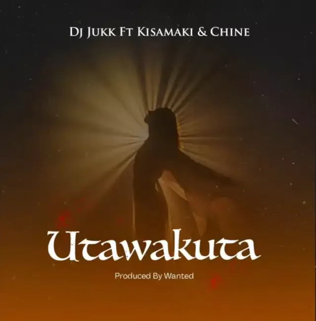 DJ Jukk ft Kisamaki & Chine – Utawakuta