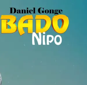 Daniel Gonge – Bado Nipo