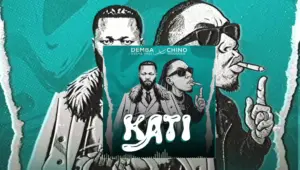 Demba Nyama Mkali ft Chino Wanaman & Mfanakahgogo – Kati