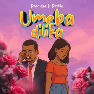 Dogo Dee ft Dashie – Umebadilika