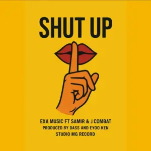 Exa Music ft Samiri & Jay Combat – Shut Up