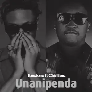 Hanstone X Chidi Benz – Unanipenda