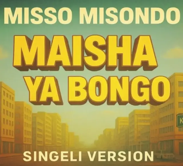 Misso Misondo – Maisha Ya Bongo (Singeli Version)