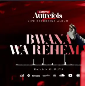 Patrick Kubuya – Bwana Wa Rehema