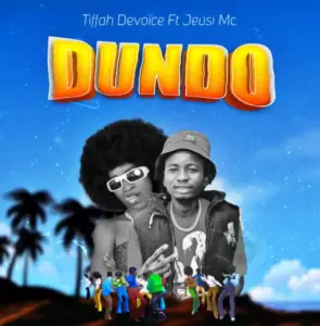 Tiffah Devoice ft Jeusi Mc – Dundo