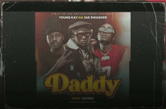 Music Audio : Youngkay Na Jae Swagger Ft Dizmo – Daddy | Download