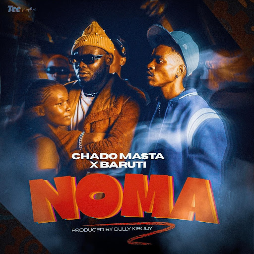 Music Audio : Chado Masta Ft Baruti – NOMA | Download