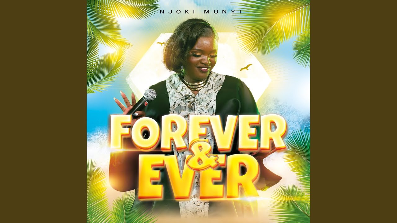 Music Audio : Njoki Munyi – Forever and Ever | Download