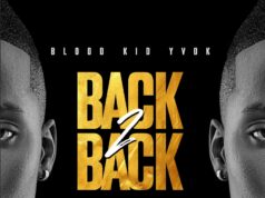 Blood Kid Yvok – Back 2 Back (freestyle)
