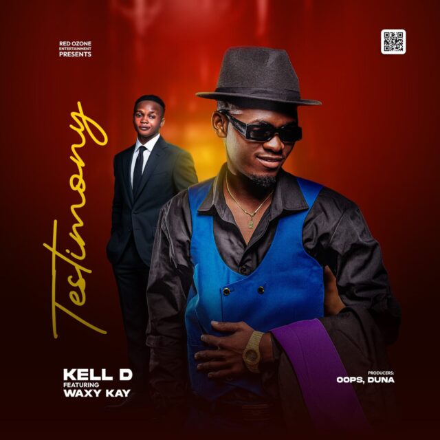 Music Audio : Kell D Ft Waxy Kay – Testimony | Download