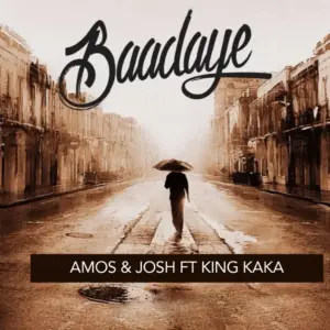 Amos & Josh Ft King Kaka – Baadaye