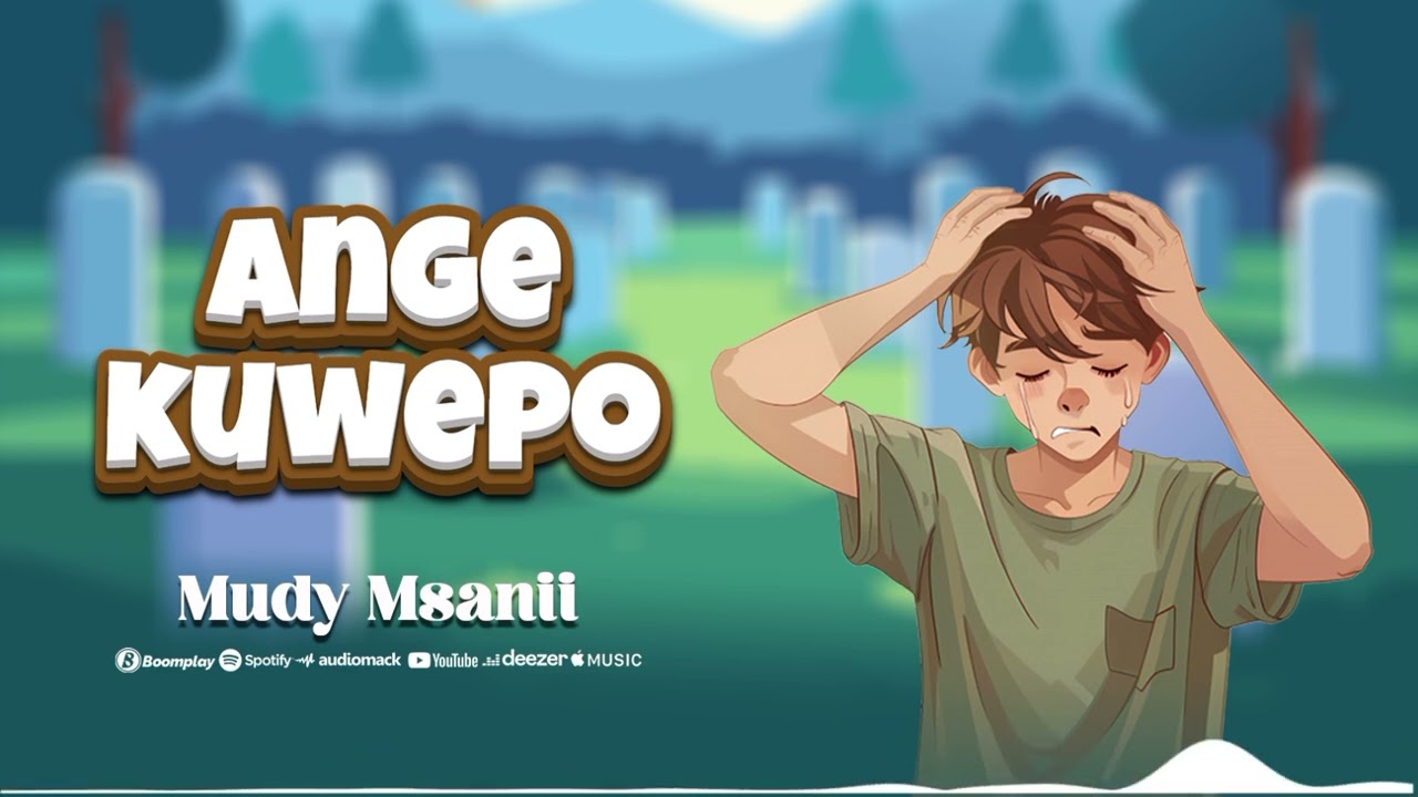 Mudy Msanii – ANGEKUWEPO