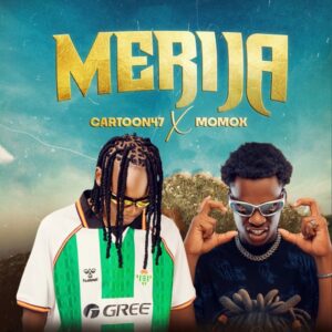 Cartoon 47 – Merija Ft Momox
