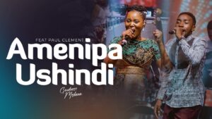 Goodness Mshana Ft Paul Clement – Amenipa Ushindi