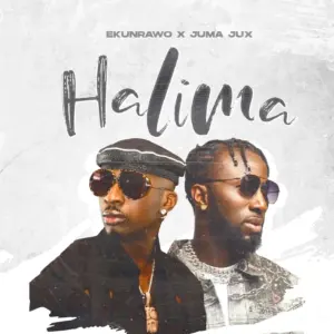 Ekunrawo Ft Jux – Halima
