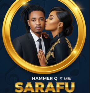 Hammer Q Ft Anha – Sarafu