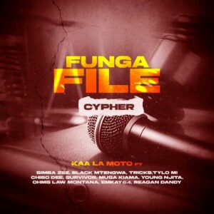 Kaa La Moto Ft Simba Zee, Black Mtengwa, Tricks, Tylo M! Chbo Dee, Survivor, Musa Kiama, Young Njita, Ohms Law Montana, Emkay 64, Reagan Dandy – Funga File Cypher