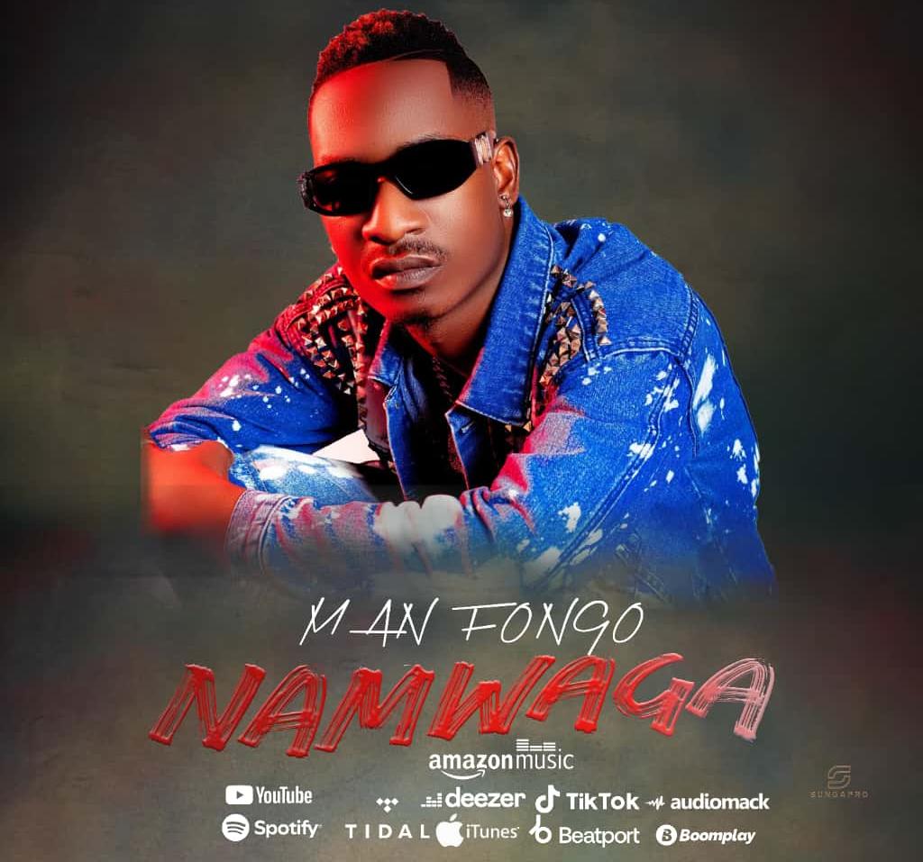 Man Fongo – Namwaga