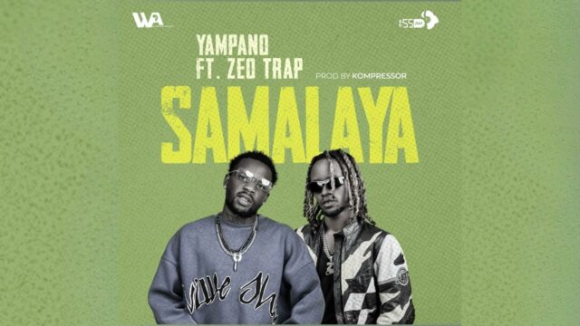 Music Audio : Yampano – Samalaya Ft Zeo Trap | Download