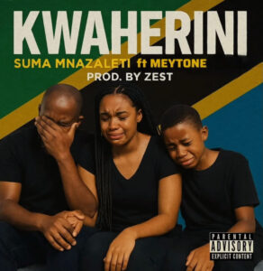 Suma Mnazaleti Ft. Meytone – Kwaherini