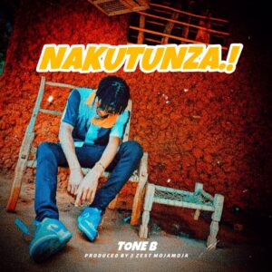 Tone B β Nakutunza