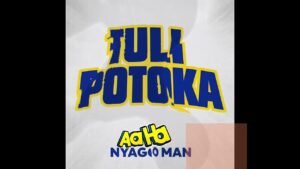 NyAGo mAn – Tulipo Toka