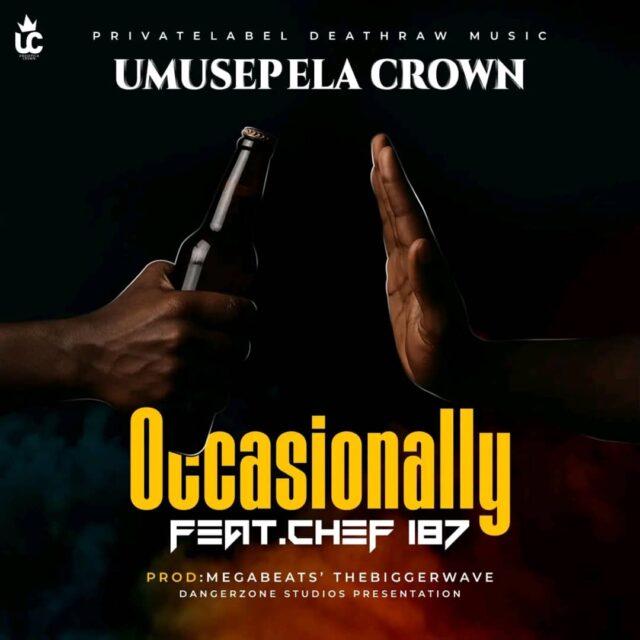 Music Audio : Umusepela Crown Ft Chef 187 – Occasionally | Download