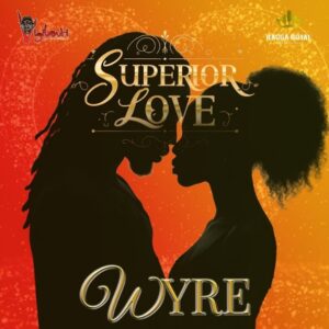 Wyre & Vigilanti Ent – Superior Love