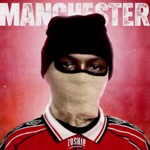 Zoshie – Manchester