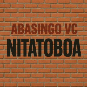 Abasingo Vc – Nitatoboa