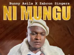 Bunny Asila Ft Zabron Singers – Ni Mungu
