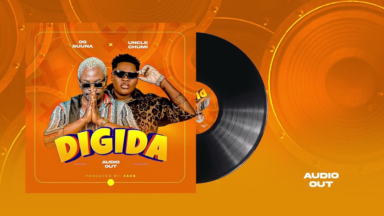 Uncle Chumi Ft OS Suuna – Digida