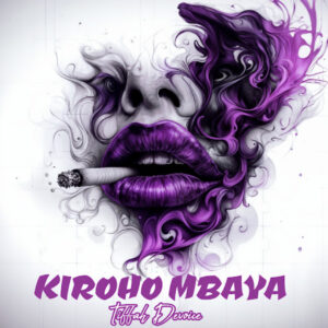 Tiffah Devoice – Kiroho Mbaya 
