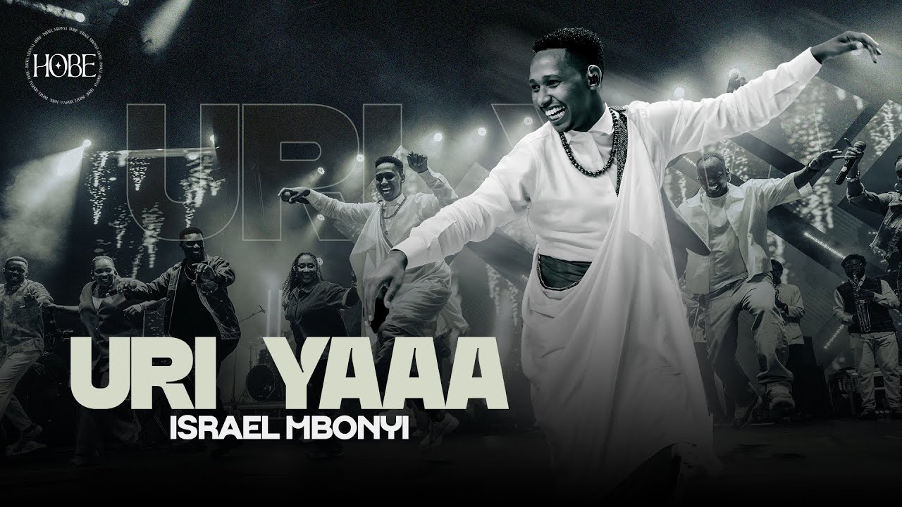 Israel Mbonyi – Uri Yaaa