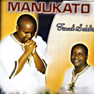 Fanueli Sedekia – Manukato