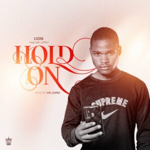 Lion ft. Mr Jopec – Hold On