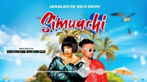 Jeanldo Fr Og Ft Xouh – Simuachi