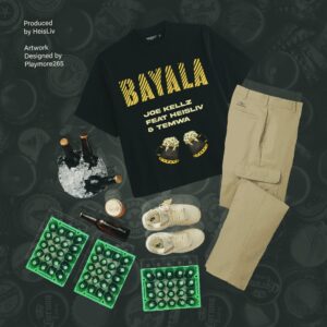Joe Kellz Ft HeisLiv X Temwah – Bayala
