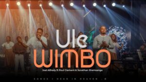 Joel Alfredy – Ule Wimbo ft Paul Clement, Jonathan Shemsanga