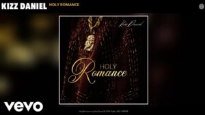 Kizz Daniel – Holy Romance