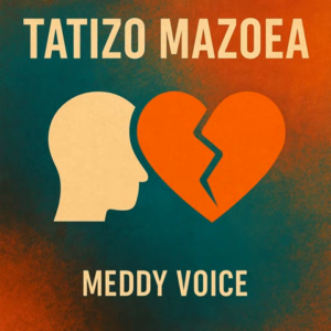 Meddy Voice β Tatizo Mazoea