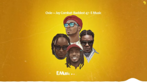 Oxie Ft. Jay Combat, Baddest 47, E Music – Unaniweza