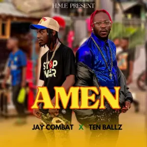 Jay Combat x Ten Ballz – Amen