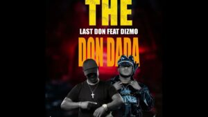 The Last Don Ft Dizmo – Don Dada