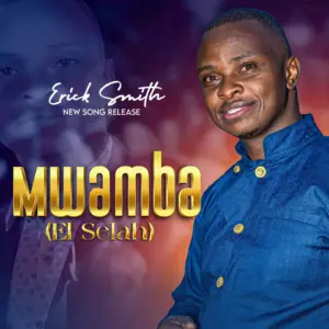 Erick Smith – Mwamba El Selah