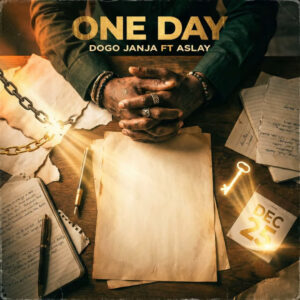 Dogo Janja X Aslay – One Day